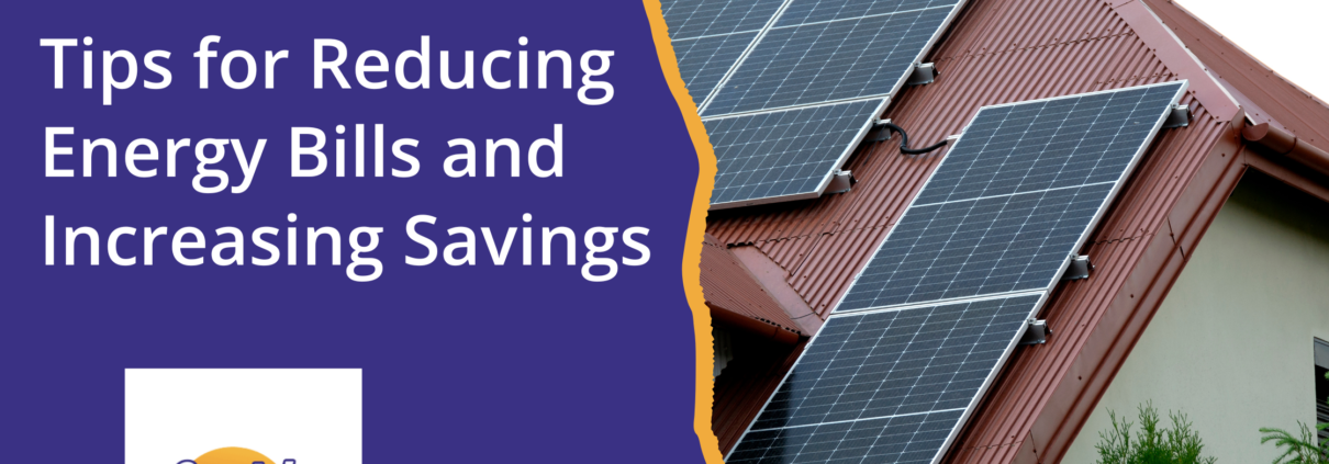 A house with solar panels and the text “Tips for Reducing Energy Bills and Increasing Savings.”